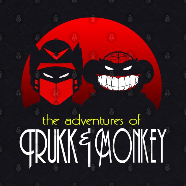 The Adventures of TRUKK & MONKEY by GodsBurden